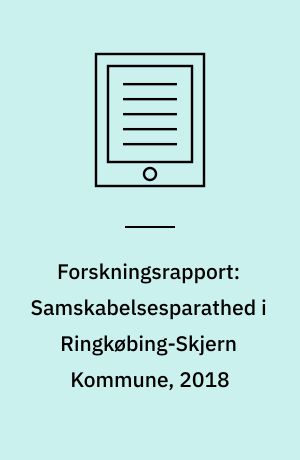Forskningsrapport: Samskabelsesparathed i Ringkøbing-Skjern Kommune, 2018