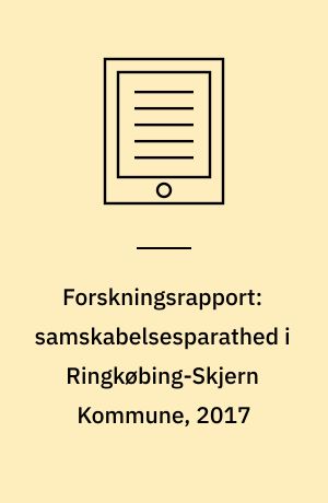 Forskningsrapport: samskabelsesparathed i Ringkøbing-Skjern Kommune, 2017