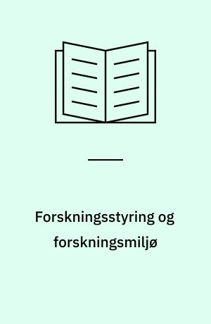 Forskningsstyring og forskningsmiljø