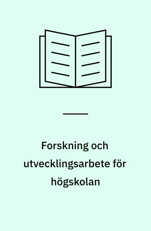 Forskning och utvecklingsarbete för högskolan : katalog över pågående och avslutade projekt