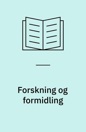 Forskning og formidling : fokus på middelalderen