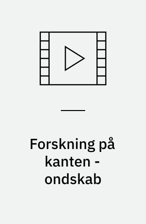 Forskning på kanten - ondskab