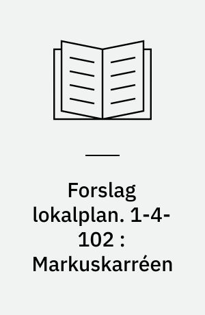 Forslag lokalplan. 1-4-102 : Markuskarréen : Ø-gadekvarteret