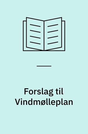 Forslag til Vindmølleplan : tematillæg (13-2011) til Kommuneplan 2009