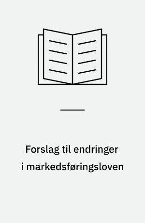 Forslag til endringer i markedsføringsloven : utredning fra Markedsføringslovutvalget oppnevnt av Barne- og familiedeparatementet i juni 1993