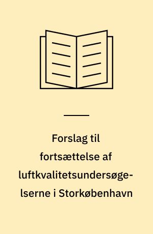 Forslag til fortsættelse af luftkvalitetsundersøgelserne i Storkøbenhavn