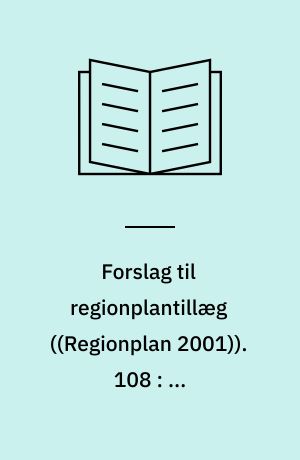 Forslag til regionplantillæg. 108 : 3. Limfjordsforbindelse