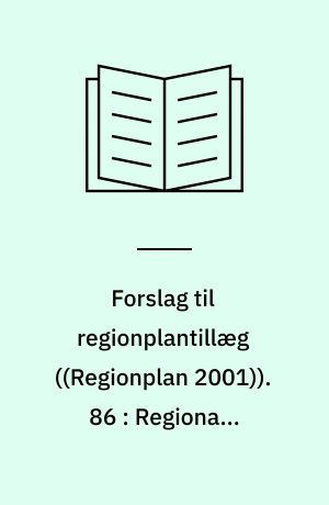 Forslag til regionplantillæg. 86 : Regionalt råstofområde sydvest for Øster Hornum : forslag til debat 18. september - 18. november 2002