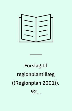 Forslag til regionplantillæg. 92 : Vindmølleplanlægning i Nordjyllands Amt : sanering af landskabeligt uheldigt opstillede vindmøller op til 150 kW : planlægning for opstilling af vindmøller i Kjellingbrovej Vindmøllepark i Dronninglund Kommune