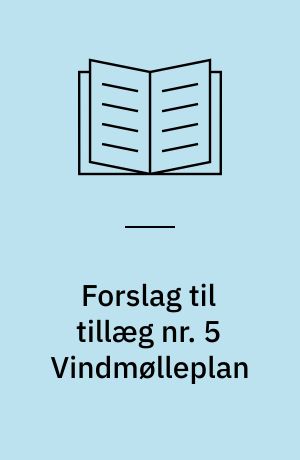 Forslag til tillæg nr. 5 Vindmølleplan