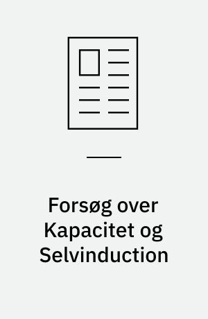 Forsøg over Kapacitet og Selvinduction