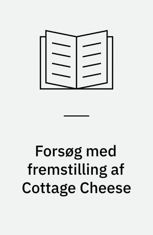 Forsøg med fremstilling af Cottage Cheese