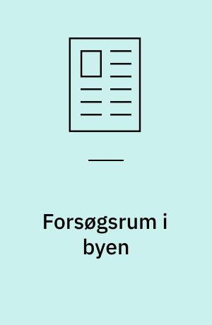 Forsøgsrum i byen