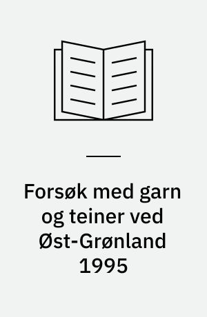 Forsøk med garn og teiner ved Øst-Grønland 1995