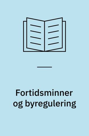 Fortidsminner og byregulering