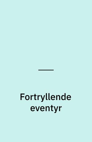 Fortryllende eventyr