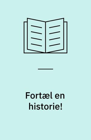 Fortæl en historie!