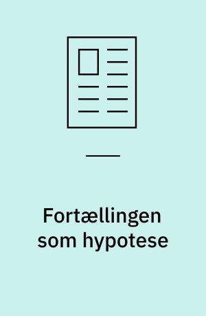 Fortællingen som hypotese