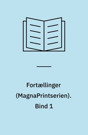 Fortællinger. Bind 1 (Stor skrift)