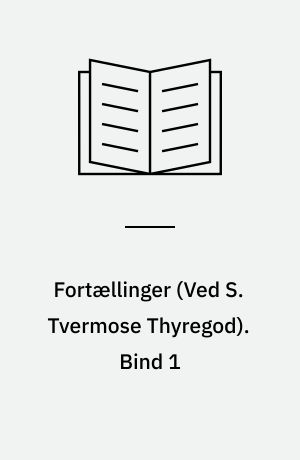 Fortællinger. Bind 1