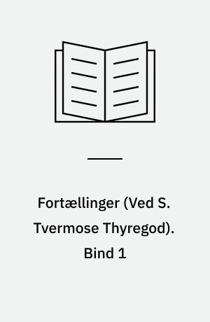 Fortællinger. Bind 1