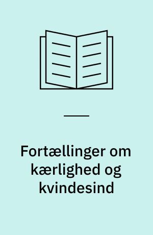 Fortællinger om kærlighed og kvindesind