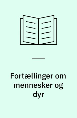 Fortællinger om mennesker og dyr