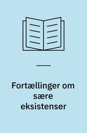 Fortællinger om sære eksistenser