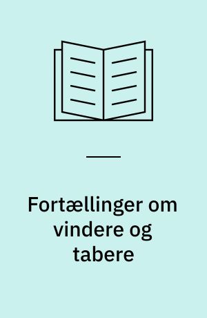 Fortællinger om vindere og tabere