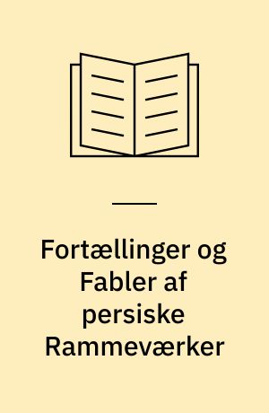 Fortællinger og Fabler af persiske Rammeværker