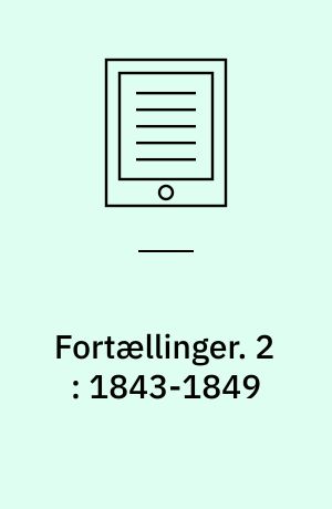 Fortællinger. 2 : 1843-1849