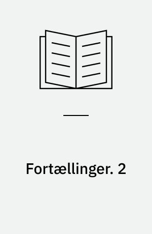 Fortællinger. 2