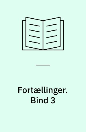 Fortællinger. Bind 3