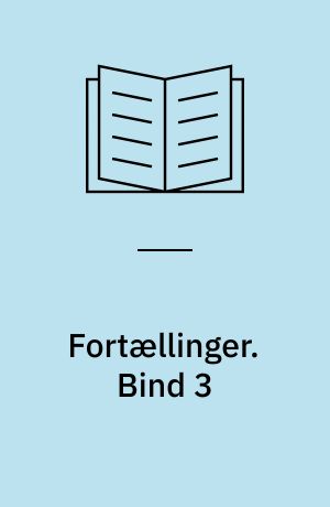 Fortællinger. Bind 3