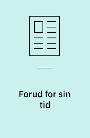 Forud for sin tid