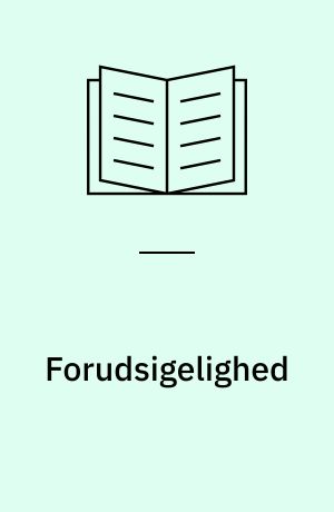 Forudsigelighed : om grænserne for videnskab