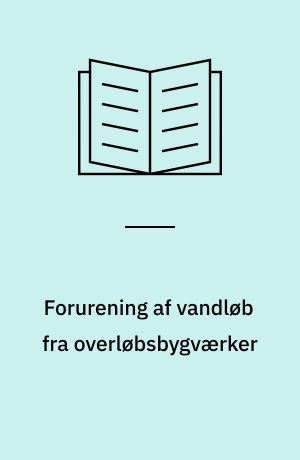 Forurening af vandløb fra overløbsbygværker