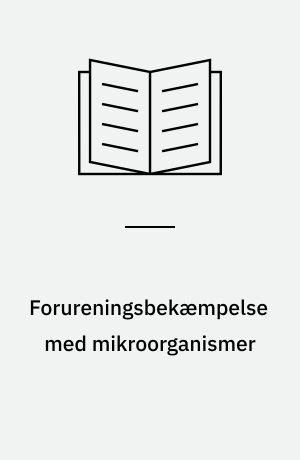 Forureningsbekæmpelse med mikroorganismer