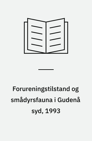 Forureningstilstand og smådyrsfauna i Gudenå syd, 1993