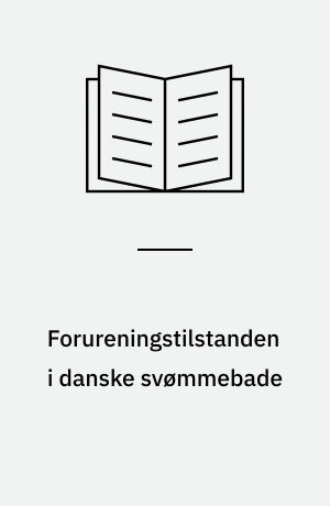 Forureningstilstanden i danske svømmebade