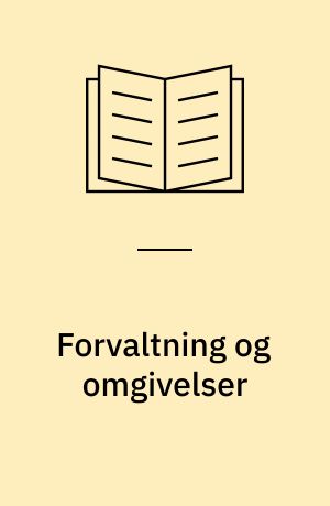 Forvaltning og omgivelser