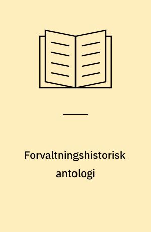 Forvaltningshistorisk antologi