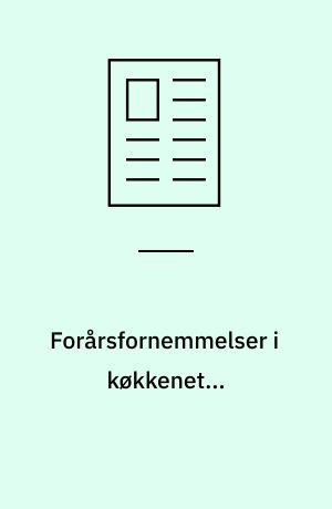Forårsfornemmelser i køkkenet...