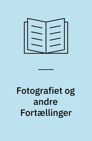 Fotografiet og andre Fortællinger