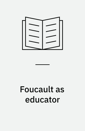 Foucault as educator