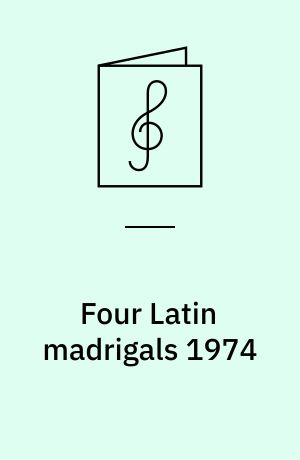 Four Latin madrigals 1974 : II : Pervigilium veneris