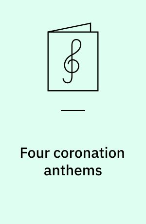 Four coronation anthems : HWV 258-261