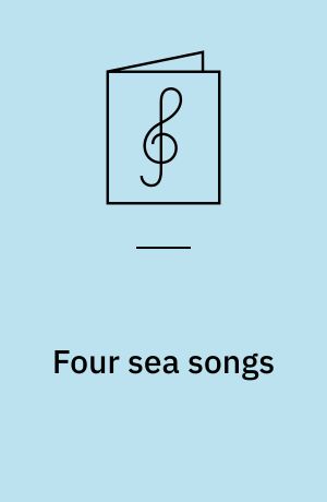Four sea songs : for SATB choir a cappella
