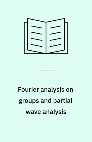 Fourier analysis on groups and partial wave analysis