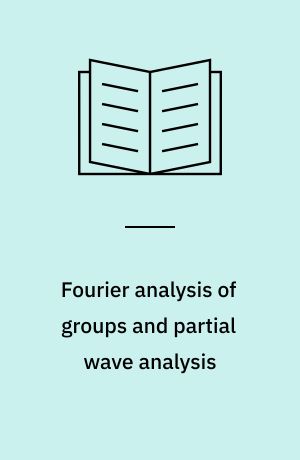 Fourier analysis of groups and partial wave analysis